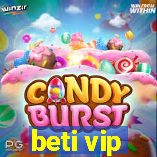 beti vip
